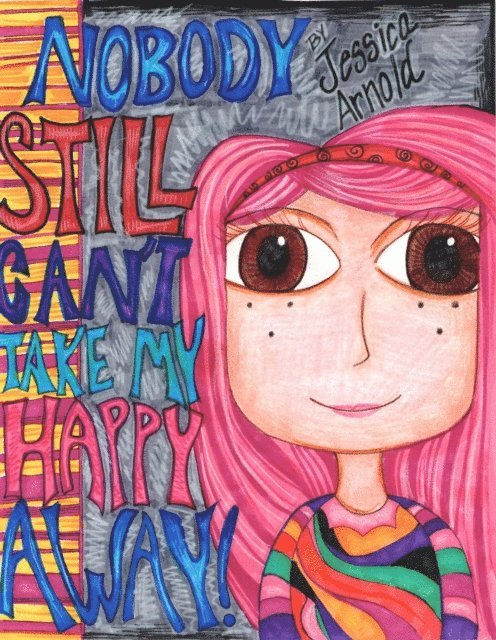 Jessica Arnold - Nobody Still Can't Take My Happy Away, E-bok