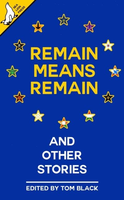 Paul Hynes, Ed Feery, Chris Nash, Tom Anderson, Greg Grant, Bob Mumby, David Hoggard, Jack Tindale, George Kearton, Tom Black - Remain Means Remain (and other stories), E-bok