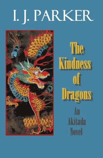 I. J. Parker - Kindness of Dragons, E-bok. Tillgänglighet: Lägg i varukorg