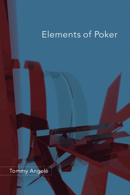 Tommy Angelo - Elements of Poker, E-bok. Tillgänglighet: Lägg i varukorg