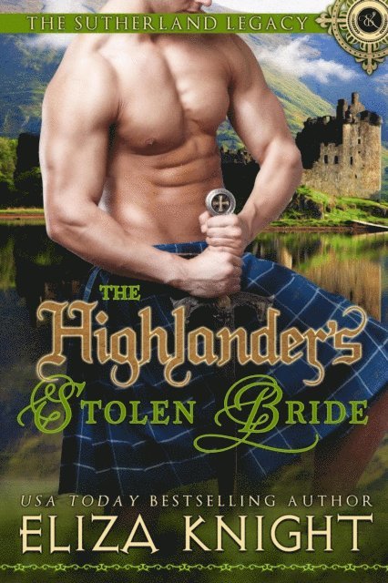 Eliza Knight - Highlander's Stolen Bride, E-bok