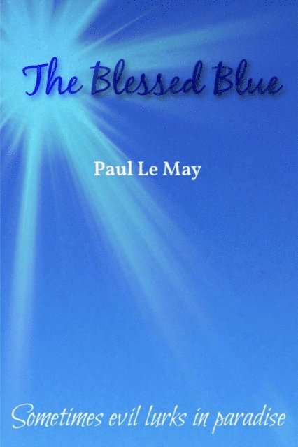 Paul Le May - Blessed Blue, E-bok