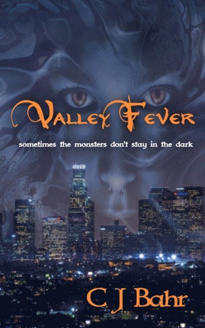 C J Bahr - Valley Fever, E-bok
