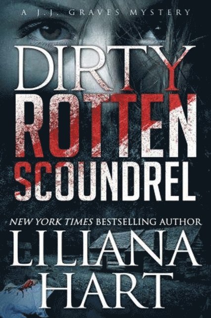 Liliana Hart - Dirty Rotten Scoundrel, E-bok