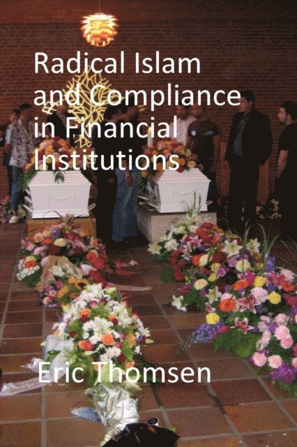 Eric Thomsen - Radical Islam and Compliance in Financial Institutions, E-bok