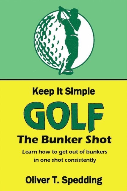 Keep it Simple Golf - the Bunker Shot