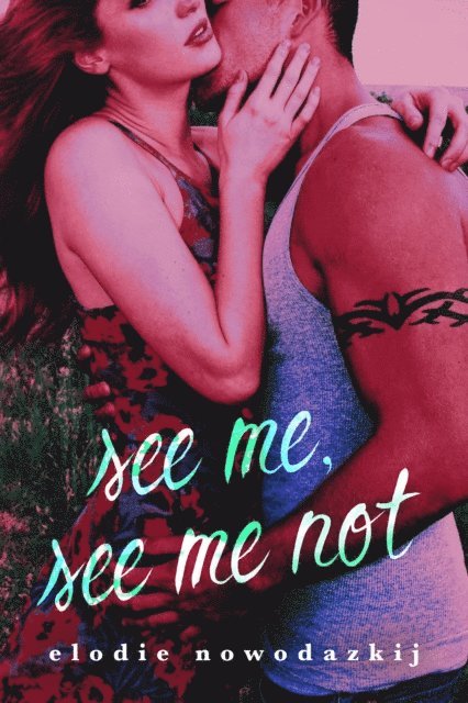 Elodie Nowodazkij - See Me, See Me Not, E-bok. Tillgänglighet: Lägg i varukorg