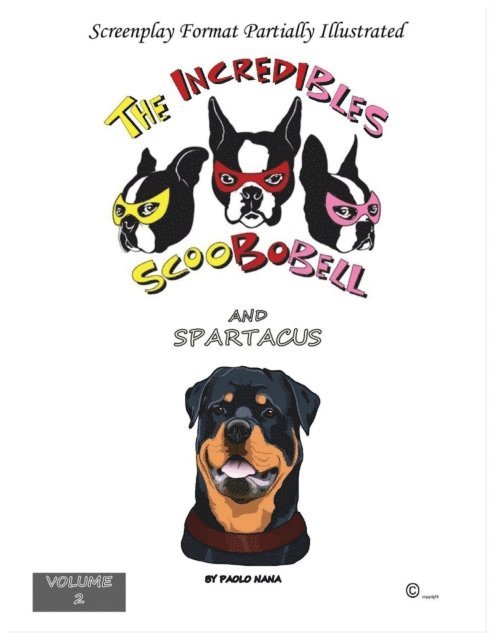 paolo nana - Incredibles Scoobobell and Spartacus, E-bok