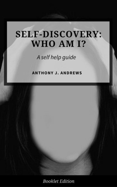 Anthony J. Andrews - Self Discovery: Who Am I?, E-bok. Tillgänglighet: Lägg i varukorg