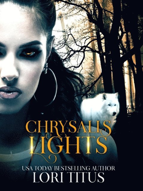 Lori Titus - Chrysalis Lights, E-bok. Tillgänglighet: Lägg i varukorg