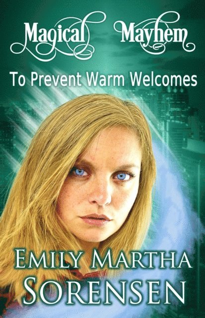 Emily Martha Sorensen - To Prevent Warm Welcomes, E-bok