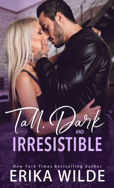 Erika Wilde - Tall, Dark and Irresistible, E-bok