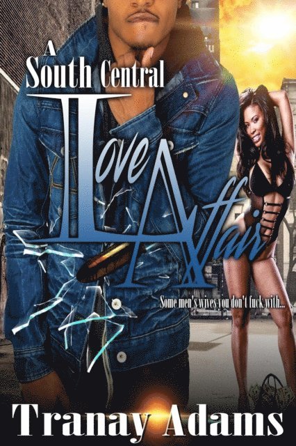 Tranay Adams - South Central Love Affair, E-bok