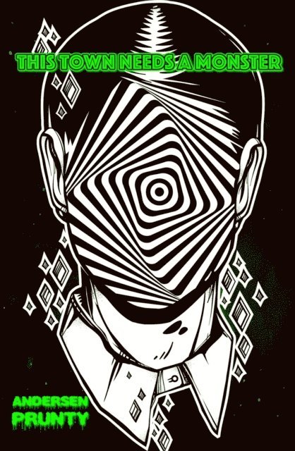 Andersen Prunty - This Town Needs a Monster, E-bok