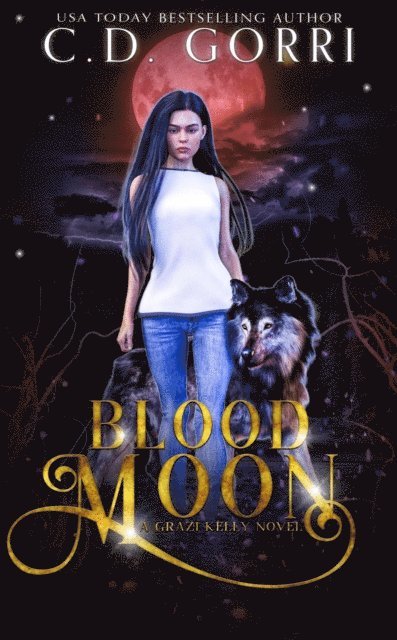 C.D. Gorri - Blood Moon: A Grazi Kelly Novel 6, E-bok