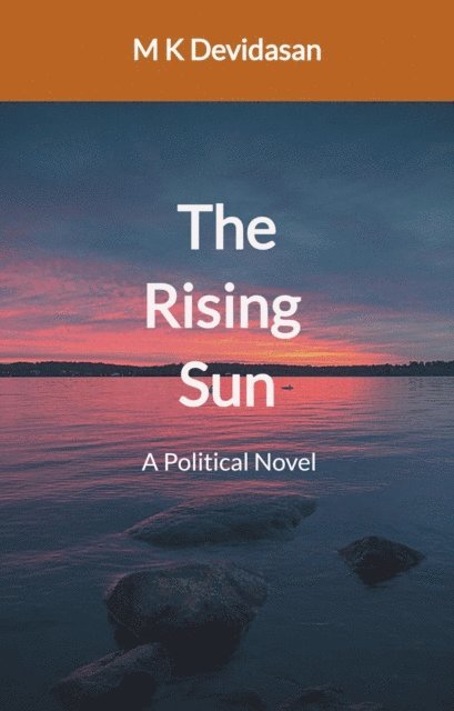 M K Devidasan - Rising Sun, E-bok. Tillgänglighet: Lägg i varukorg