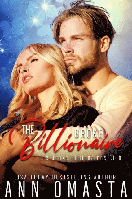 Ann Omasta - Broke Billionaire: A sweet billionaire romance novella, E-bok