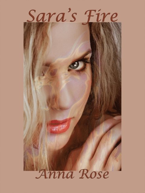 Anna Rose - Sara's Fire, E-bok