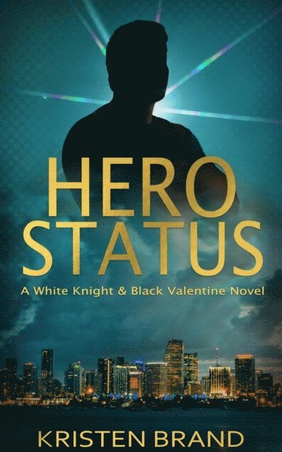 Kristen Brand - Hero Status, E-bok