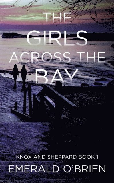 Emerald O'Brien - Girls Across the Bay, E-bok