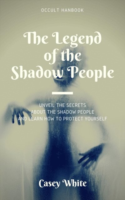 Casey White - Legend of the Shadow People, E-bok