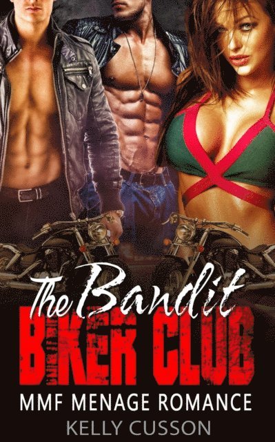 Kelly Cusson - Bandit  Biker Club - MMF Menage Romance, E-bok