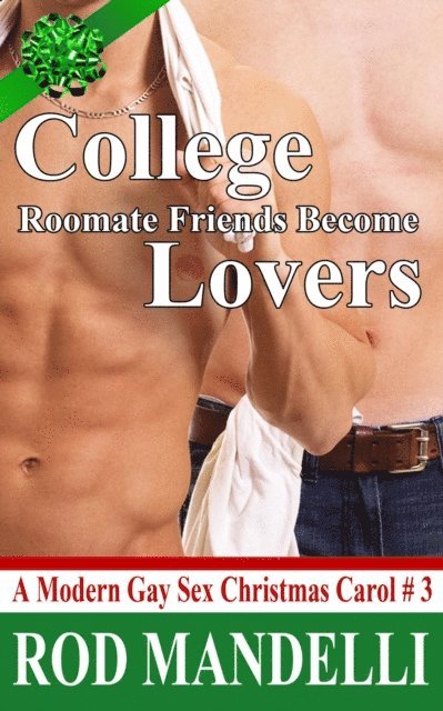 Rod Mandelli - College Roommate Friends Become Lovers, E-bok