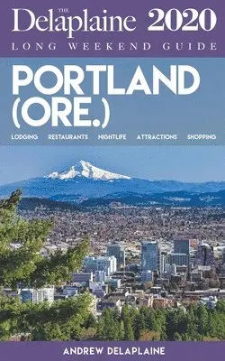Andrew Delaplaine - Portland (Ore.) - The Delaplaine 2020 Long Weekend Guide, Häftad. Tillgänglighet: Lägg i varukorg