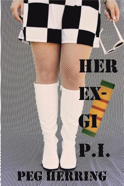 Peg Herring - Her Ex-GI P.I., E-bok