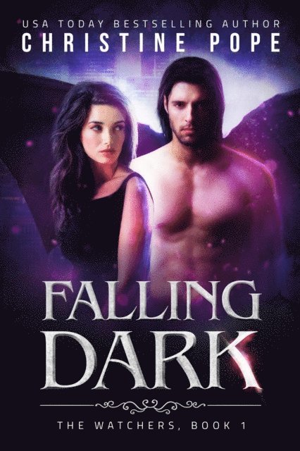 Christine Pope - Falling Dark, E-bok