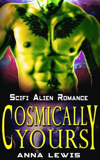 Anna Lewis - Cosmically Yours - Sci fi Alien Romance, E-bok