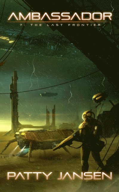 Patty Jansen - Ambassador 7: The Last Frontier, E-bok