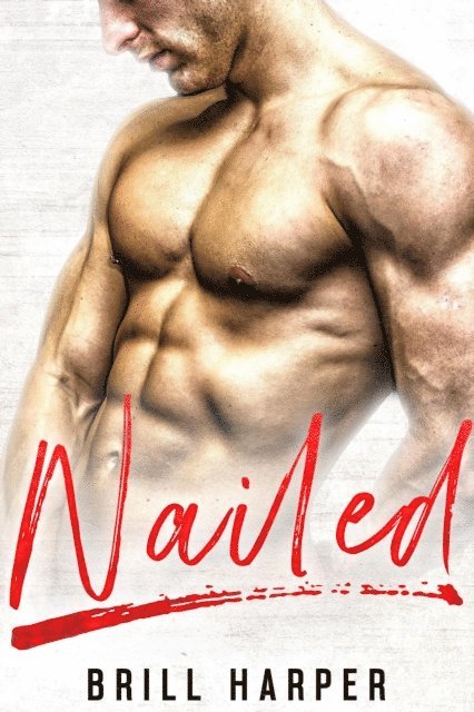 Brill Harper - Nailed, E-bok
