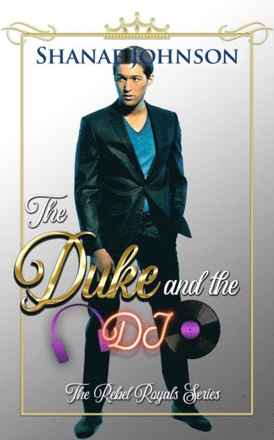 Shanae Johnson - Duke and the DJ: a Sweet Royal Romance, E-bok