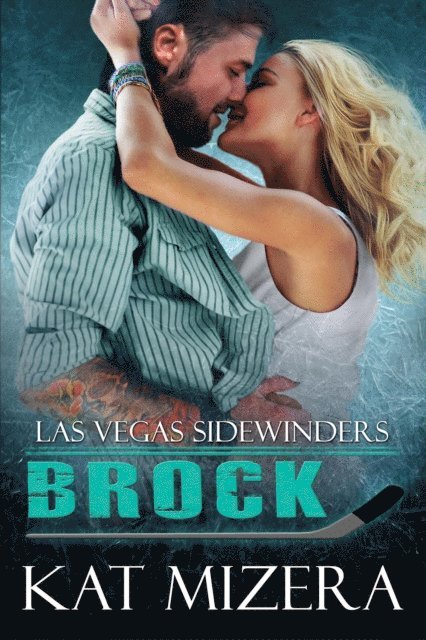 Kat Mizera - Las Vegas Sidewinders: Brock, E-bok