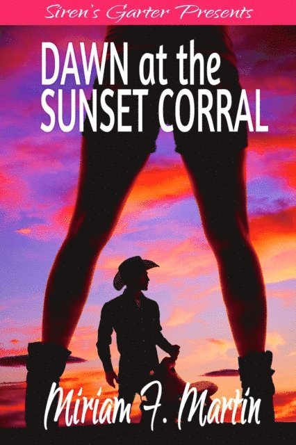 Miriam F. Martin - Dawn at the Sunset Corral, E-bok