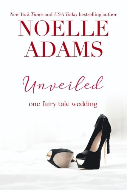 Noelle Adams - Unveiled, E-bok