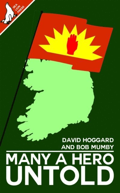 Bob Mumby, David Hoggard - Many A Hero Untold, E-bok