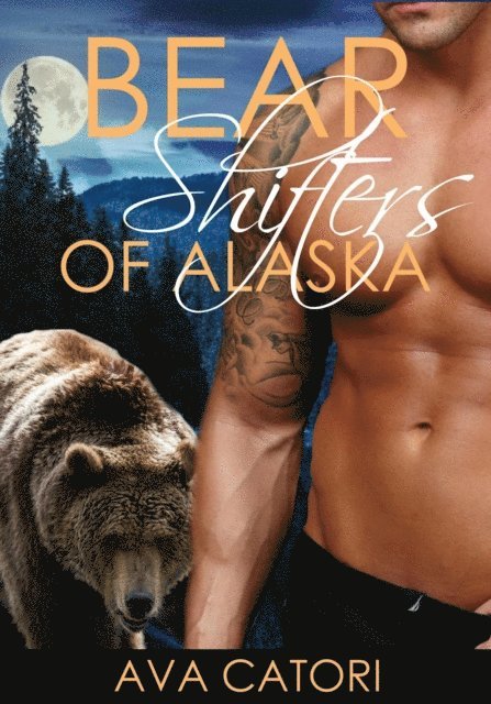 Ava Catori - Bear Shifters of Alaska, E-bok. Tillgänglighet: Lägg i varukorg