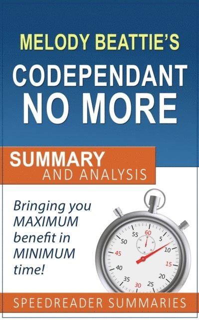 SpeedReader Summaries - Codependent No More by Melody Beattie: Summary and Analysis, E-bok