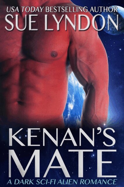 Sue Lyndon - Kenan's Mate: A Dark Sci-Fi Alien Romance, E-bok