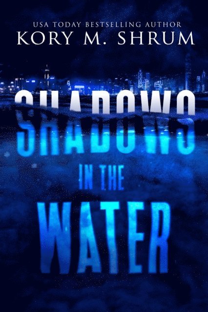 Kory M. Shrum - Shadows in the Water, E-bok