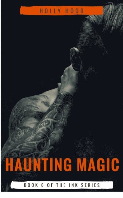 Holly Hood - Haunting Magic, E-bok