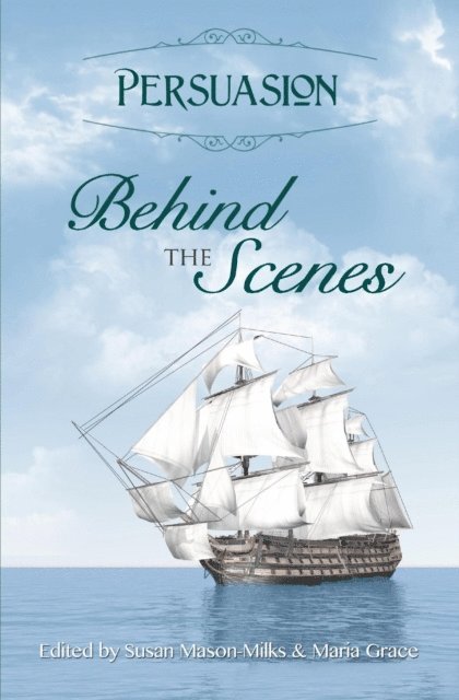 Susan Mason Milks, Maria Grace - Persuasion: Behind the Scenes, E-bok