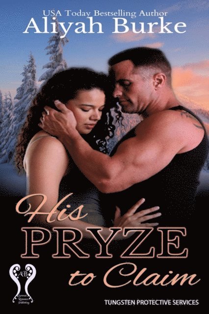 Aliyah Burke - His Pryze to Claim, E-bok
