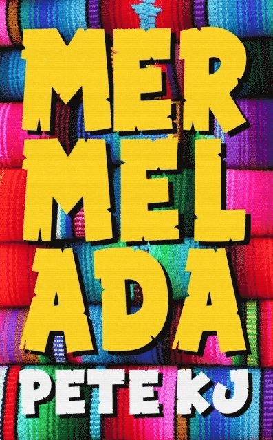 Pete KJ - Mermelada, E-bok. Tillgänglighet: Lägg i varukorg
