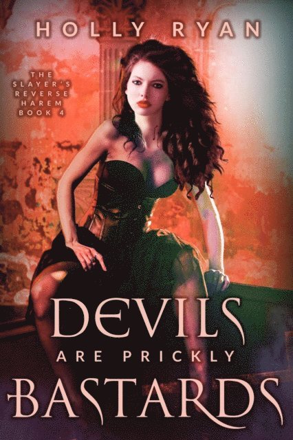 Holly Ryan - Devils Are Prickly Bastards, E-bok