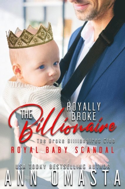 Ann Omasta - Royally Broke Billionaire: Royal Baby Scandal, E-bok