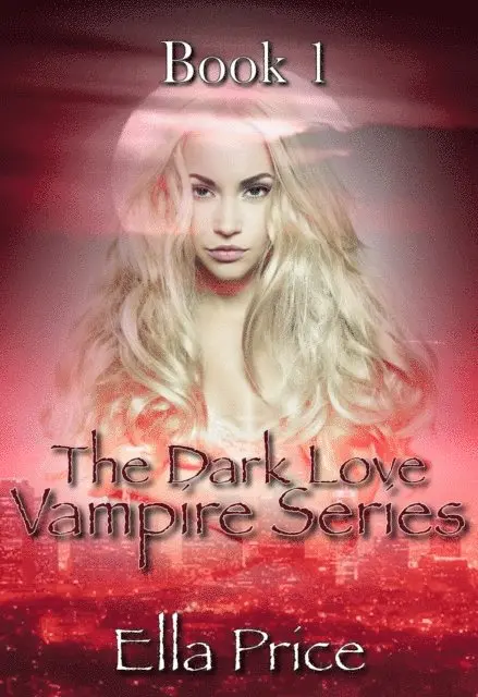 Ella Price - Dark Love Vampire Series: Book 1, E-bok. Tillgänglighet: Lägg i varukorg
