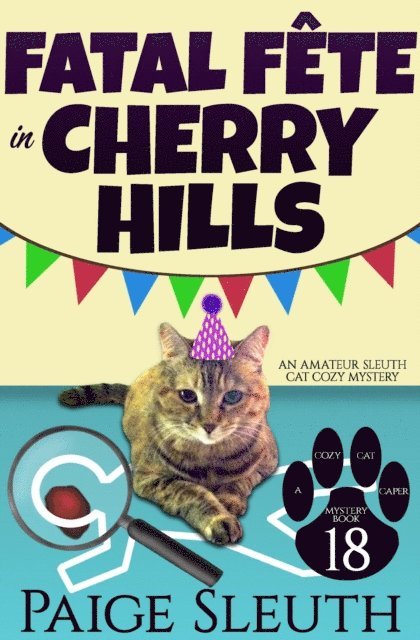 Paige Sleuth - Fatal Fete in Cherry Hills: An Amateur Sleuth Cat Cozy Mystery, E-bok
